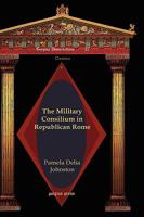 The Military Consilium in Republican Rome (Gorgias Dissertations) 1593333730 Book Cover