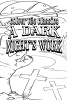 Color Your Own Cover of Elizabeth Gaskell's A Dark Night's Work (Enhance a Beloved Classic Book and Create a Work of Art) (Colour the Classics) B0CNFL8NTD Book Cover