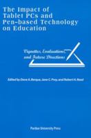 The Impact of Tablet PCs and Pen-based Technology on Education: Vignettes, Evaluations, and Future Directions 1557534349 Book Cover