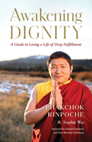 Awakening Dignity: A Guide to Living a Life of Deep Fulfillment 1645470881 Book Cover