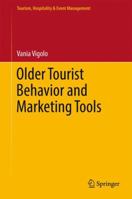 Older Tourist Behavior and Marketing Tools 3319838091 Book Cover