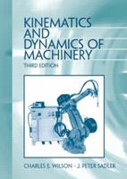 Kinematics and Dynamics of Machinery 0131225391 Book Cover