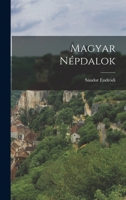 Magyar Népdalok 1018239472 Book Cover
