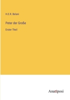 Peter der Große: Erster Theil 3382003309 Book Cover