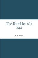 The Rambles of a Rat 1387685708 Book Cover