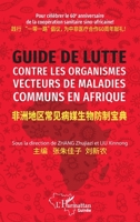 Guide de lutte contre les organismes vecteurs de maladies communs en Afrique (Harmattan Guinée) (French Edition) 2140491718 Book Cover