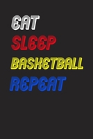 Eat Sleep basketball  Repeat Notebook Fan Sport Gift: Lined Notebook / Journal Gift, 120 Pages, 6x9, Soft Cover, Matte Finish 1674659288 Book Cover