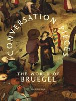 Conversation Pieces: The World of Bruegel 9492677695 Book Cover