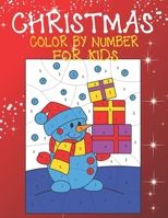 Christmas Color By Number For Kids: A Children Holiday Coloring Book with Large Pages (kids coloring books ... Regular Christmas Coloring Sheets Inside 1674268866 Book Cover