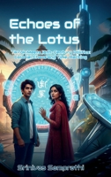 Echoes of the Lotus: TikTok Meets 18th-Century Politics: Colonial Chaos and Time-Hacking Travelers B0FNW4X8TJ Book Cover
