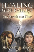 Healing Generations : One Breath at a Time 1886562563 Book Cover