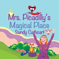 Mrs. Picadilly's Magical Place 1943500215 Book Cover