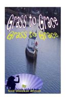 Grass to Grace 1539647552 Book Cover