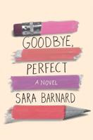 Goodbye, Perfect 1534402446 Book Cover