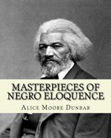 Masterpieces of Negro Eloquence: 1818-1913 0486411427 Book Cover