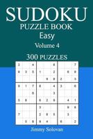 Easy 300 Sudoku Puzzle Book: Volume 4 1541200950 Book Cover