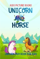 Unicorn And Horse: Kids Picture Books: Unicorn Easy Book For Kids B087LBPBJF Book Cover