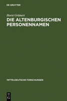 Die Altenburgischen Personennamen: Ein Beitrag Zur Mitteldeutschen Namenforschung 3111159655 Book Cover