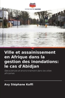 Ville et assainissement en Afrique dans la gestion des inondations: le cas d'Abidjan (French Edition) 6209060722 Book Cover