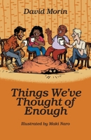 Things We've Thought of Enough 1734259604 Book Cover