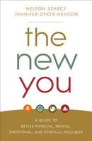 The New You: A Guide to Better Physical, Mental, Emotional, and Spiritual Wellness 0801093309 Book Cover