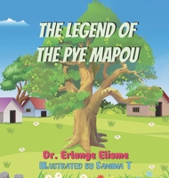 The Legend of the Pye Mapou 1966342160 Book Cover