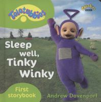 Sleep Well, Tinky Winky. Andrew Davenport 1405906790 Book Cover