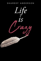 Life Is Crazy 1638607540 Book Cover