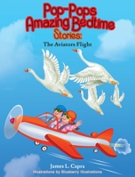 Pop-Pops Amazing Bedtime Stories: The Aviators Flight B098GT2P1B Book Cover