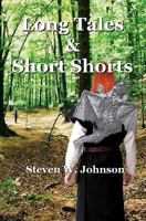 Long Tales & Short Shorts 1463685858 Book Cover