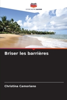 Briser les barrières 620909595X Book Cover