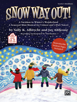 Snow Way Out! a Vacation in Winter's Wonderland: A Mini-Musical for Unison and 2-Part Voices (Kit), Book & CD 0739058355 Book Cover