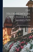 Die Hildesheim'sche Stifts-fehde Des Jahres 1519 101934346X Book Cover