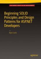 Beginning SOLID Principles and Design Patterns for ASP.NET Developers 1484218477 Book Cover