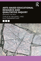 Arts-Based Educational Research and Qualitative Inquiry: Walking the Path 1138309494 Book Cover