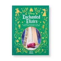 Disney Enchanted Elixirs: 40 Sweet and Savory Drinks and Soups Inspired by Disney and Pixar Animated Films B0F89BSXBX Book Cover