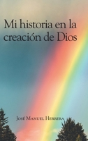 Mi historia en la creación de Dios 1098095766 Book Cover