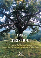L'appel christique: Le chemin du Christ autrement. Quand l'hérésie constructive s'impose d'elle-même ! B0FW9XRVW9 Book Cover