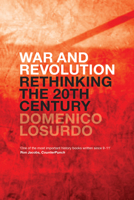 War and Revolution: Rethinking the Twentieth Century 1781686165 Book Cover