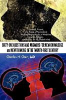 Sixty-One Questions and Answers for New Knowledge and New Thinking in the Twenty-First Century: The Past, Present, and Future of Humankind; The Challenge Issues of Medicine, Science, Religion, and Pol 145020712X Book Cover