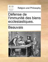 Défense de l'immunité des biens ecclesiastiques. 1171151713 Book Cover