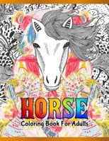 Horse Coloring Book For Adults: Cute Animals: Relaxing Colouring Book | Coloring Activity Book | Discover This Collection Of Horse Coloring Pages 1672982359 Book Cover