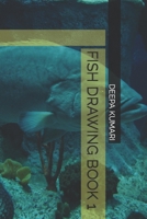 FISH DRAWING BOOK 1 B09TC95PF9 Book Cover