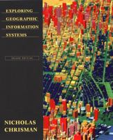 Exploring Geographical Information Systems, 2nd Edition 0471314250 Book Cover