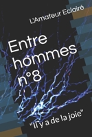 Entre hommes n°8: "Il y a de la joie" (French Edition) B08HT86VJS Book Cover