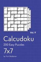 Calcudoku: 200 Easy Puzzles 7x7vol. 9 B089TZTLYM Book Cover