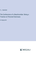 The Confessions of a Beachcomber: Being a Treatise on Personal Sanctuary: in large print 3387039050 Book Cover