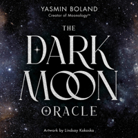The Dark Moon Oracle: A 48-Card Deck and Guidebook from the creator of Moonology 1837822581 Book Cover