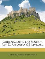 Ordena�oens Do Senhor Rey D. Affonso V. 5 Livros 1144471656 Book Cover