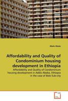 Affordability and Quality of Condominium housing development in Ethiopia 3639308018 Book Cover